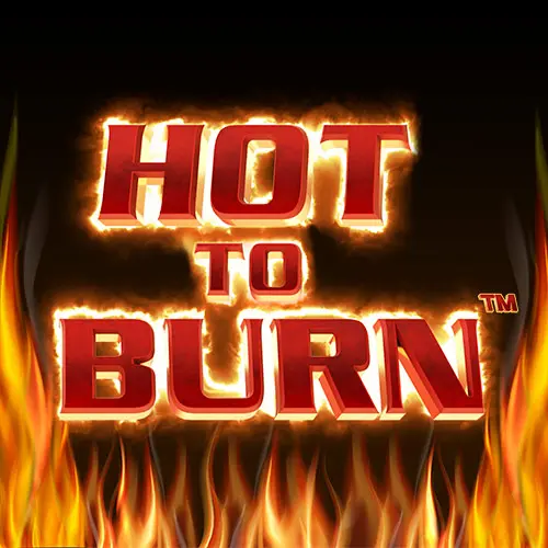Hot to Burn
